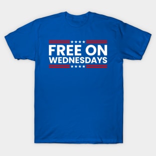 Free On Wednesdays funny Biden saying T-Shirt